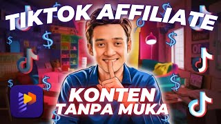 Cara Cepat Bikin Konten Tiktok Affiliate Tanpa Wajah untuk Cari Uang di Tiktok