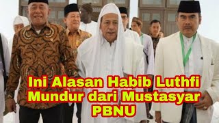 Ini Alasan Habib Luthfi Mundur dari Mustasyar PBNU