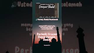 Bismillah, perbaiki urusan dunia dengan shalat. #ustadzkhalidbasalamah #reminder #shorts