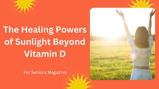 The Healing Powers of Sunlight Beyond Vitamin D