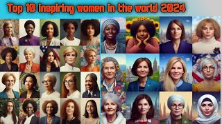 Top 10 inspiring women in the world 2024 | #trendingvideo |#mr.markamfact