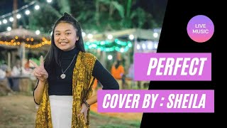 Perfect - Ed sheeran I Cover by Sheila