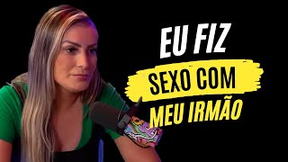 ANDRESSA URACH - EU TIVE UMA RELAÇÃO SEXUAL COM MEU MEIO IRMÃO