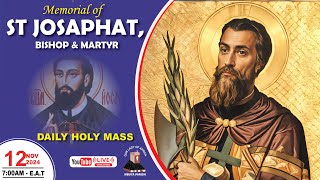 MEMORIAL OF SAINT JOSAPHAT, BISHOP AND MARTYR |Daily TV Mass, Tuesday 12th November, 2024