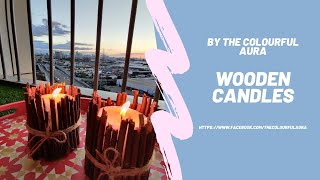 Wooden Candles | Home made Candles | Candle Decor Ideas | DIY Candles