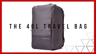 Nomatic 40L Travel Bag First Impression Unboxing & Review