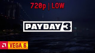 Vega 6 | Ryzen 5 4500U - Payday 3