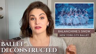 Balanchine's Snow ❄️ Ballet DECONSTRUCTED | New York City Ballet Nutcracker | Kathryn Morgan