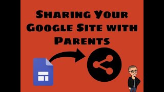 Sharing Your Google Site with Parents