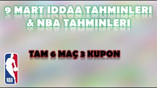 9 Mart İddaa Tahminleri | NBA Tahminleri | 6 Maç 3 Kupon