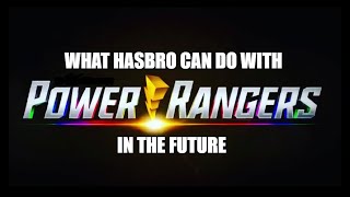 What Hasbro can do with Power Rangers in the future