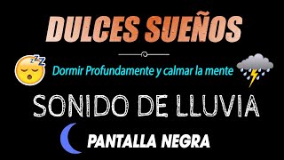 Sonido de Lluvia relajante con pantalla negra 💤 Dormir y Aliviar el estrés 🌧 Lluvia y Truenos HD