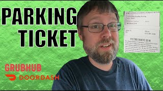 I GOT A PARKING TICKET WHILE DASHING - How long does it take to pay it off with DooorDash & Grubhub?