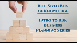 BBK BP 1:  Intro to BBK Business Planning Series