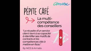 Pépite-Café "La multi-compétence des conseillers"