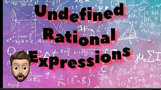 Undefined Rational Expressions