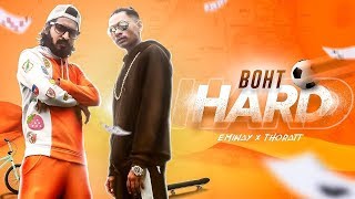 BOHT HARD (PROMO Video) - EMIWAY X THORATT