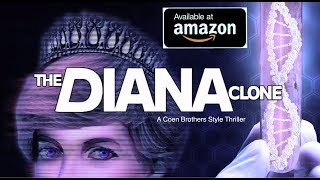 👑THE DIANA CLONE🌹 TRAILER : On Amazon: the film the Government tried to Ban.