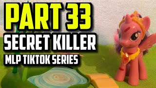 Ages 14+ | Part 33 | Secret Killer MLP TikTok Series | Wonder Creates