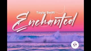 Enchanted - Taylor Swift (Lyrics)