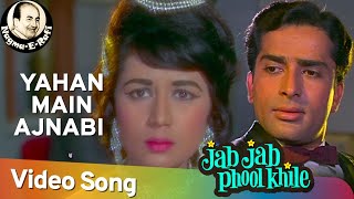 𝒀𝒂𝒉𝒂𝒏 𝑴𝒂𝒊𝒏 𝑨𝒋𝒏𝒂𝒃𝒊 𝑯𝒐𝒐𝒏 | Mohammed Rafi | Jab Jab Phool Khile | Shashi Kapoor, Nanda | Nagme-E-Rafi