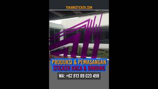 Jasa Pemasangan Sticker dan Produksi In-House.