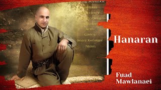 hanaran - Fuad Mawlanaei ـفواد مەولانایی /هەناران