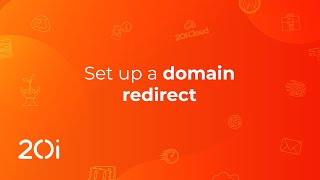 20i: Set Up A Domain Redirect