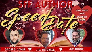 SFF Author Speed Date: JCM Berne + Sadir S. Samir + J.D. Mitchell