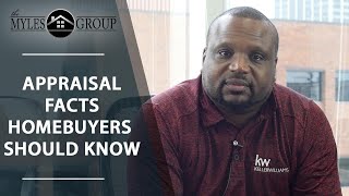 Appraisal facts homebuyers should know