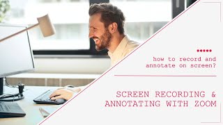 Zoom Screen Recording and Annotating