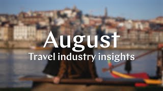 AUGUST TRAVEL INDUSTRY INSIGHTS | 2023