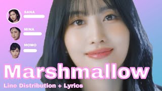 MISAMO - Marshmallow Line Distribution + Lyrics