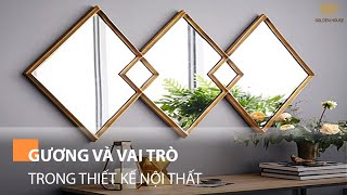 Vai trò của gương trong thiết kế nội thất - Golden House Việt Nam