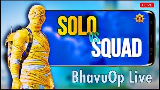 Solo Vs Squad Live BGMI ROAD To 1K Subscribers @BhavuOpLive