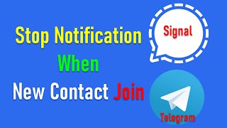 How to Stop Signal App & Telegram App New Contact join Notifications