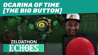 Zeldathon Echoes - Game 35 - Ocarina of Time [The Big Button]