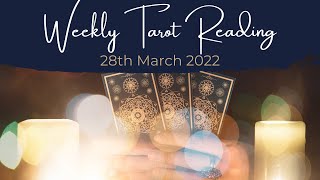 🔮 Weekly Forecast Tarot Reading for 28th March 2022 🔮