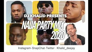 Naija Party Mix 2020 by Dj Khalid