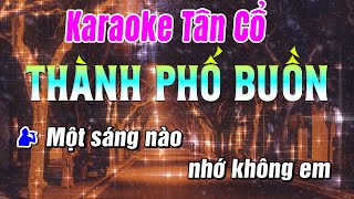 Karaoke Tân Cổ Song Ca | THÀNH PHỐ BUỒN | Nhạc dễ ca  2024