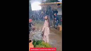 mohabat gumshuda meri bts 😍🥰😘 #actress#viralvideo#trending#shortvideo#partygirl#trendingshorts