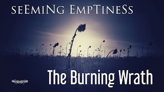 Seeming Emptiness – The Burning Wrath (Official Track)