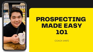 PROSPECTING 101 ( HOW TO MAKE A PROSPECT LIST )