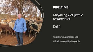 Bibeltime med prof. Knut Holter (del 4)