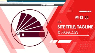 06: Site Title, Tagline, & Favicon (Site Icon) 🔹 WordPress Starter Course 2023