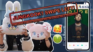 [It's A Match] Jungkook? Swipe Left! Comparing Korean & Foreigner’s POV on Korean male celebrities