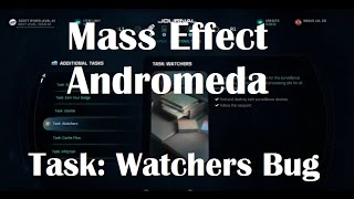 Mass Effect: Andromeda Task: Watchers Bug