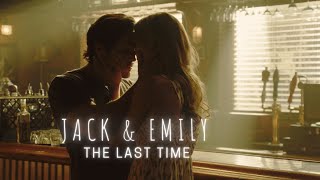 Jack & Emily || The Last Time