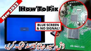 GSR-GN427-V2.0 | Dish Receiver Repair video Fault Repairing 100% ok 2023 | Blue screen No Signal