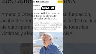 Amancio Ortega dona 100 millones para los afectados por la DANA: Una mano amiga en tiempos difíciles